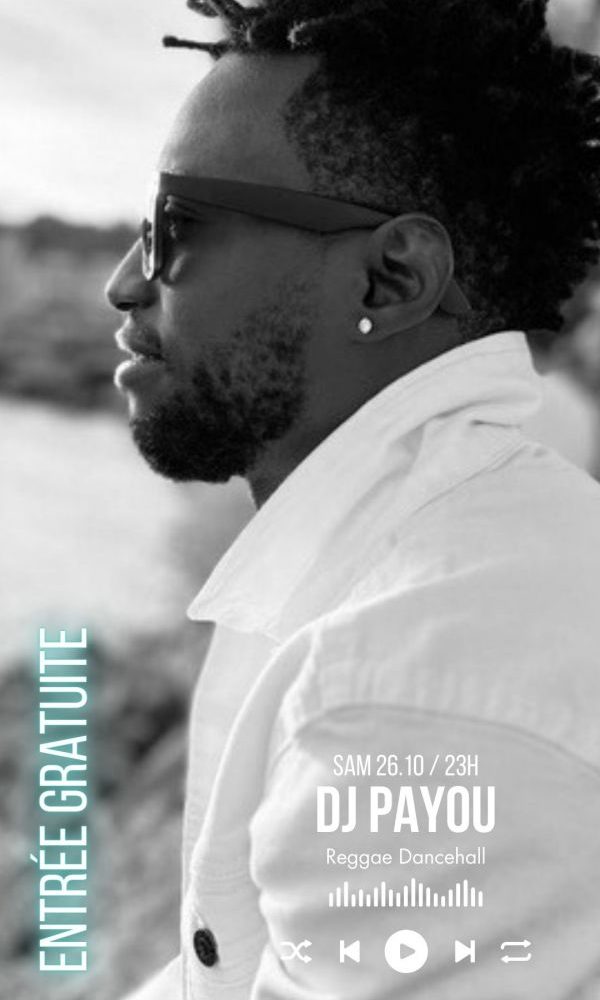 Samedi 26 Octobre –  REGGAE DANCEHALL | DJ PAYOU