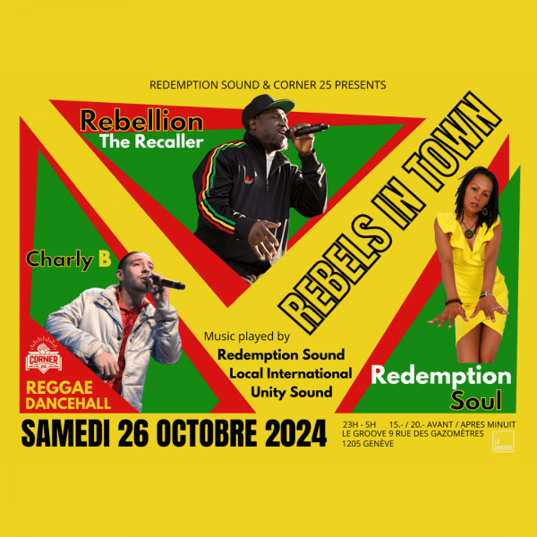 Samedi 26 Octobre – Rebels In Town ⎮ Rebellion the Recaller + Redemption Soul + Charly B & More